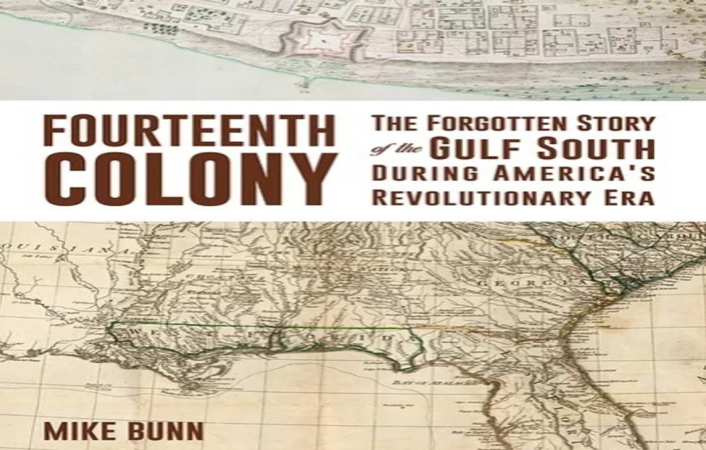 FOURTEENTH COLONY THE FORGOTTEN STORY OF THE GULF SOUTH DURING AMERICA fourteenth-colony-the-forgotten-story-of-the-gulf-south-during-america