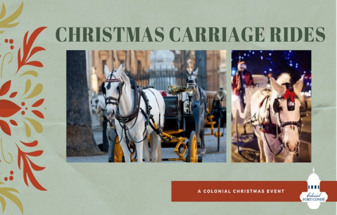 COLONIAL CHRISTMAS CARRIAGE RIDES AT FORT CONDE